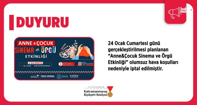 Kahramanmaraş'ta 24 Ocak’taki Anne ve Çocuk Etkinliği İleri Bir Tarihe Ertelendi!