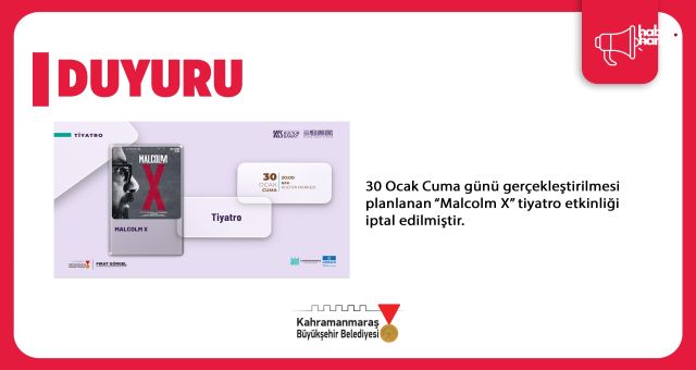 Kahramanmaraş'ta 30 Ocak’taki “Malcom X” Tiyatrosu İptal Edildi