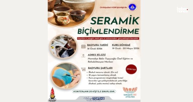 Onikişubat Belediyesi’nin Seramik Biçimlendirme Kursu Başlıyor