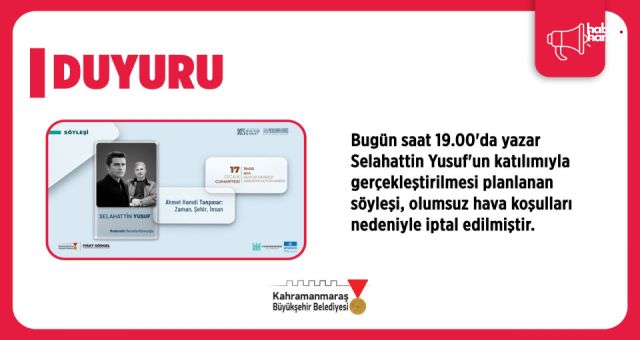 Yazar Selahattin Yusuf Söyleşisi, Olumsuz Hava Koşulları Nedeniyle İptal Edildi