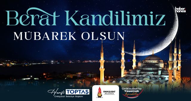 Başkan Toptaş: “Bu Mübarek Gece Gönüllerin Arınmasına Vesile Olsun”