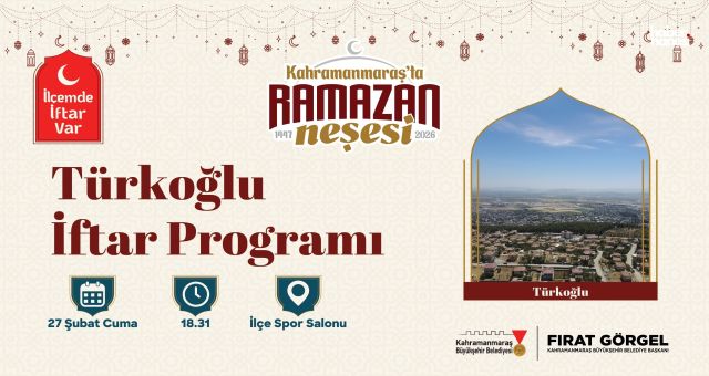 “İlçemde İftar Var” Programının İlk Durağı Türkoğlu Olacak
