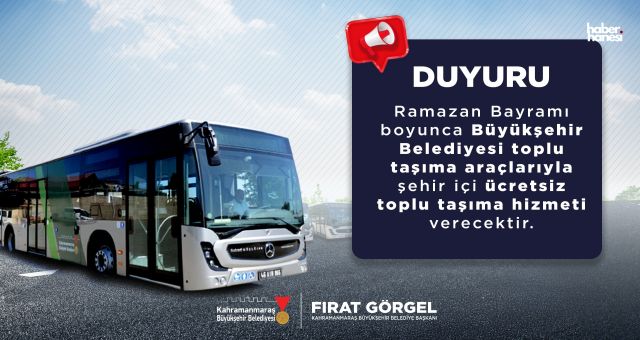 Kahramanmaraş Büyükşehir’den Bayramda Ücretsiz Ulaşım