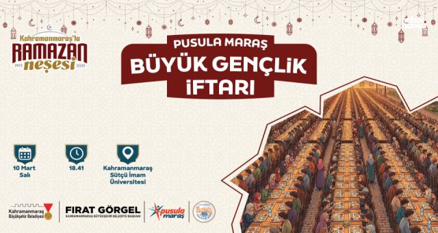 Pusula Maraş’tan Büyük Gençlik İftarı; Tüm Gençler Davetli