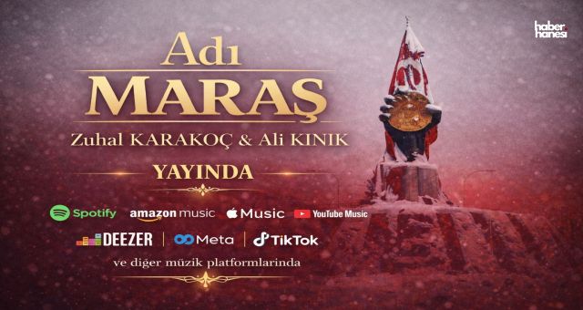 Zuhal Karakoç Kahramanmaraş için yazdı : “Adı Maraş” şarkısı dijital platformlarda