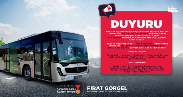 Kahramanmaraş Büyükşehir’den Bayramda Kapıçam Mezarlığı’na Ücretsiz Ulaşım