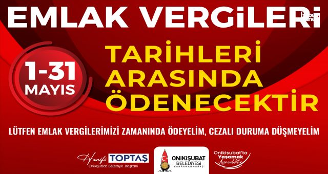Onikişubat Belediyesi’nden önemli Emlak Vergisi ödemesi hatırlatması