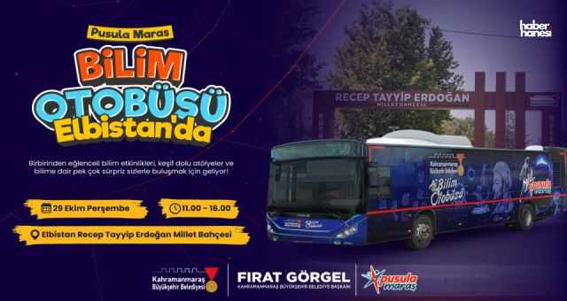 Kahramanmaraş Büyükşehir’in Bilim Otobüsü Elbistan’da!