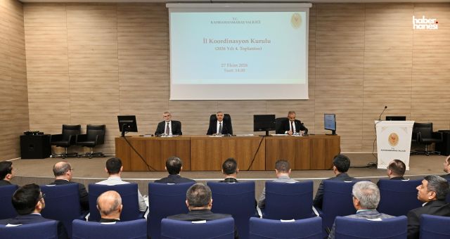 Kahramanmaraş’ta İl Koordinasyon Toplantısı Gerçekleştirildi
