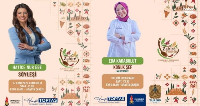 Ünlü Diyetisyen Hatice Nur Ege ve MasterChef Eda Karabulut, Onikişubat Zahire Festivali’ne geliyor