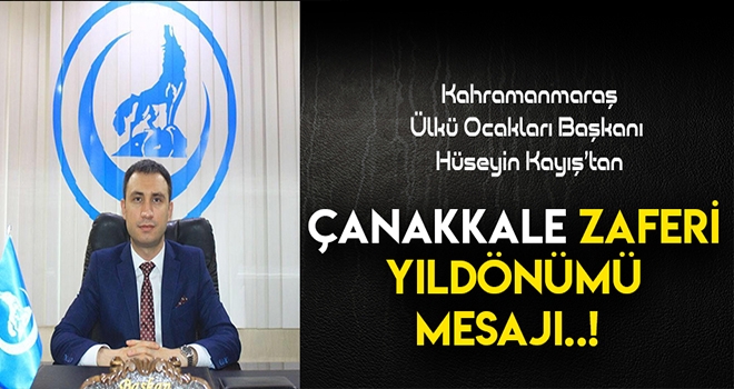 BAŞKAN KAYIŞ'IN ÇANAKKALE ZAFERİ MESAJI