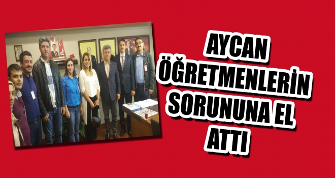 AYCAN Sorunlara bir bir EL ATIYOR