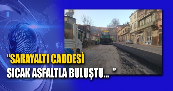 SARAYALTI CADDESİNE SICAK ASFALT
