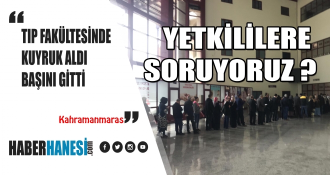 TIP FAKÜLTESİNDE KUYRUK