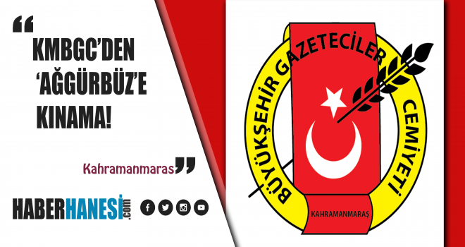 KMBGC’DEN ‘AĞGÜRBÜZ’E KINAMA!