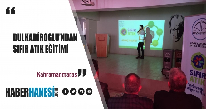DULKADİROĞLU BELEDİYESİ SIFIR ATIK EĞİTİM PROGRAMINI SÜRDÜRÜYOR
