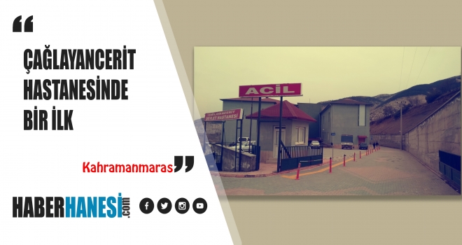 ÇAĞLAYANCERİT HASTANESİNDE BİR İLK