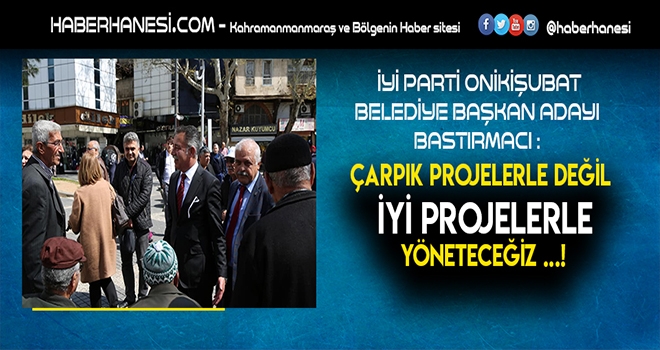 BASTIRMACI - KAHRAMANMARAŞ ESNAFI İYİ BELEDİYECİLİKLE TANIŞACAK