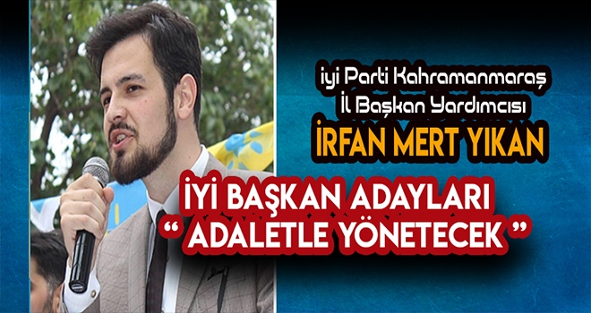 Başkan Mert YIKAN - 1 NİSAN'DA KAHRAMANMARAŞ İYİ BELEDİYECİLİK İLE TANIŞACAK
