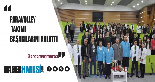 PARAVOLLEY TAKIMI BAŞARILARINI ANLATTI