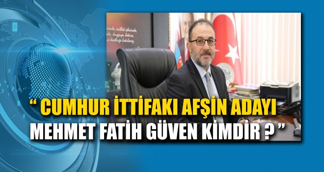 MEHMET FATİH GÜVEN KİMDİR ?