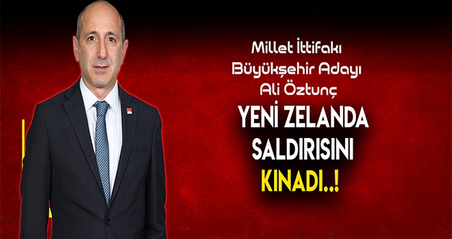 Öztunç, Alçak Terör Saldırısını Lanetledi!