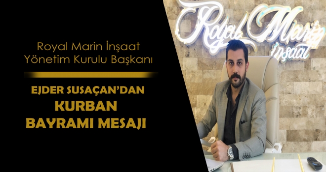 EJDER SUSAÇAN'DAN KURBAN BAYRAMI MESAJI