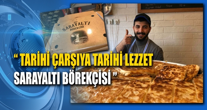 TARİHİ ÇARŞIYA TARİHİ LEZZET