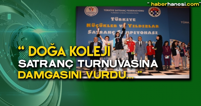 DOĞA KOLEJİ ÖĞRENCİLERİ SATRANÇTA TÜRKİYE ŞAMPİYONU OLDU