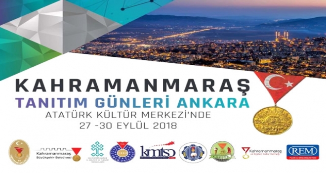 Ankara'da 3. Kahramanmaraş Tanıtım Günleri Başlıyor
