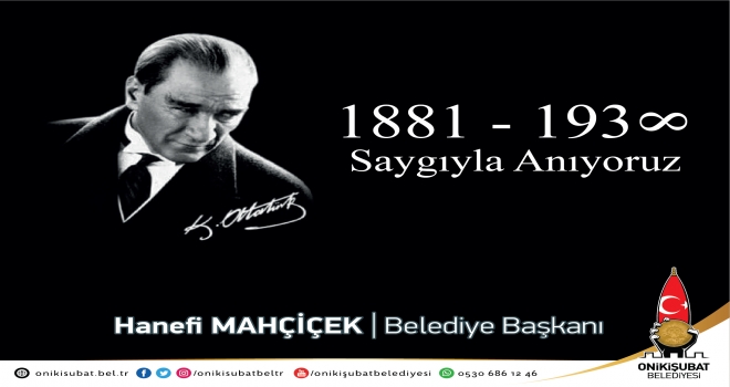 Mahçiçek “ Atatürk’ü Saygı ve Rahmetle Anıyoruz”