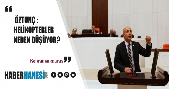 ÖZTUNÇ : HELİKOPTERLER NEDEN DÜŞÜYOR?