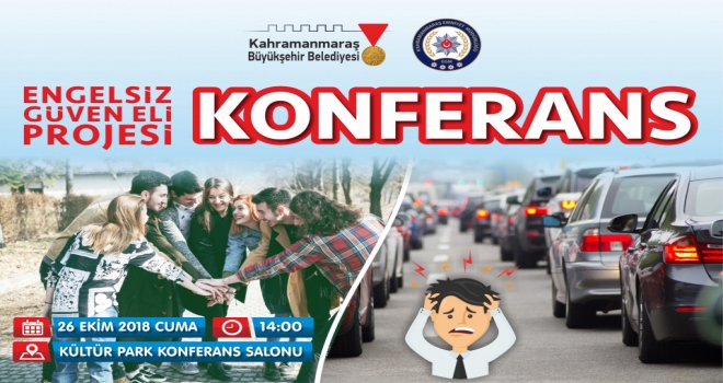 BÜYÜKŞEHİR’DEN ‘ENGELSİZ GÜVEN ELİ PROJESİ’ KONFERANSI