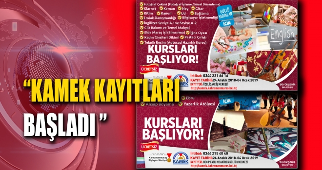 KAMEK’TE KIŞ DÖNEMİ KAYITLARI BAŞLADI