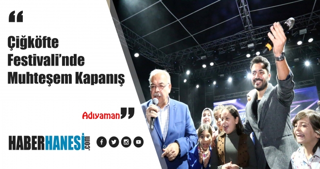 Çiğköfte Festivali’nde Muhteşem Kapanış