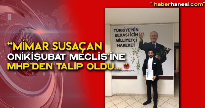 MİMAR SUSAÇAN MECLİS ÜYELİĞİNE BAŞVURDU
