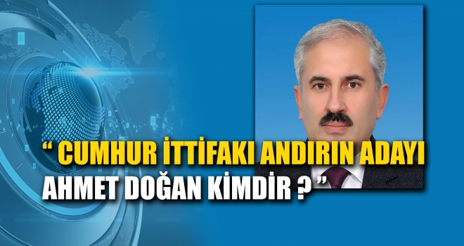 AHMET DOĞAN KİMDİR ?