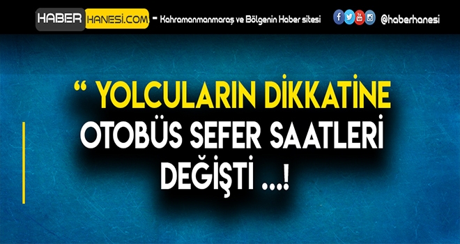 TOPLU TAŞIMA ARAÇLARININ SAATLERİ YENİDEN DÜZENLENDİ