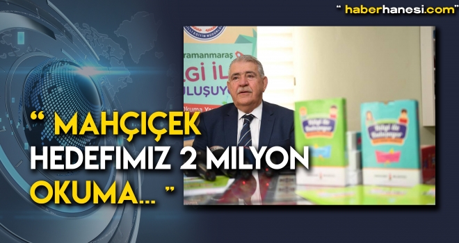 Başkan Mahçiçek 2 Milyon Okuma Hedefliyor