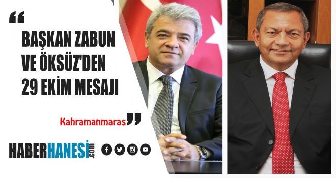 BAŞKAN ZABUN VE ÖKSÜZ'DEN 29 EKİM MESAJI