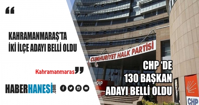 Son dakika... CHP'de bazı belediye başkan adayları belli oldu