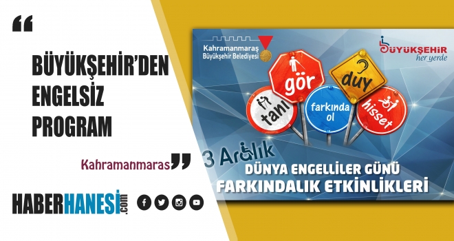 BÜYÜKŞEHİR’DEN ENGELSİZ PROGRAM