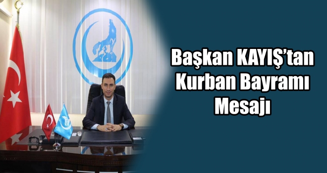 BAŞKAN KAYIŞ'TAN KURBAN BAYRAMI MESAJI