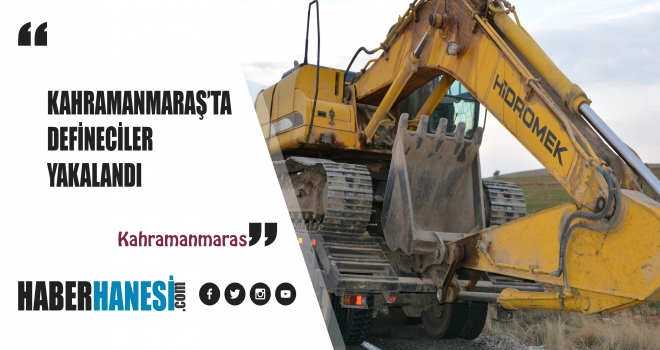 DEFİNECİLER SUÇÜSTÜ YAKALANDI