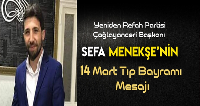 BAŞKAN SEFA MENEKŞE'nin 14 MART TIP BAYRAMI Mesajı
