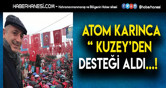ATOM KARINCA’YA KUZEYDEN BÜYÜK DESTEK!