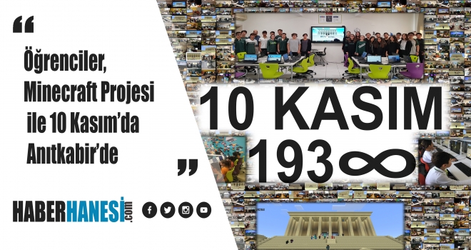 Öğrenciler, Minecraft Projesi ile 10 Kasım’da Anıtkabir’de