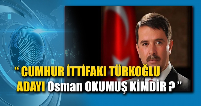 OSMAN OKUMUŞ KİMDİR ?