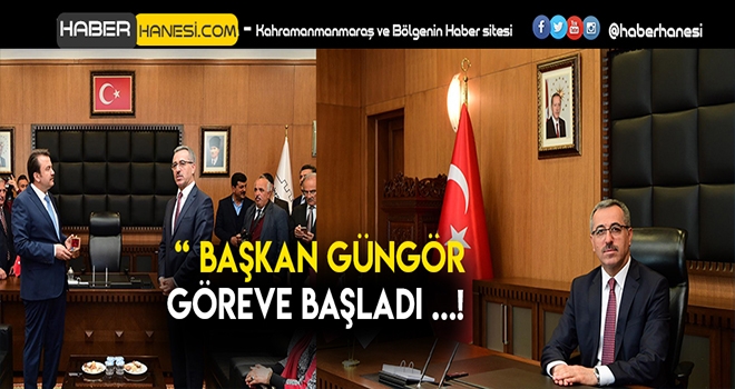 BÜYÜKŞEHİR BELEDİYE BAŞKANI GÜNGÖR GÖREVİNE BAŞLADI