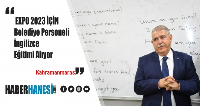 EXPO 2023 Kahramanmaraş / Onikişubat İçin Hazırlıklar Başladı
